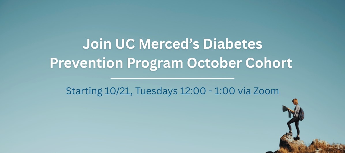 Announcement for UC Merced’s Diabetes Prevention Program October cohort. Details include start date 10/21, Tuesdays 12-1 PM via Zoom. Background shows a person hiking on a rocky hill under a clear sky.